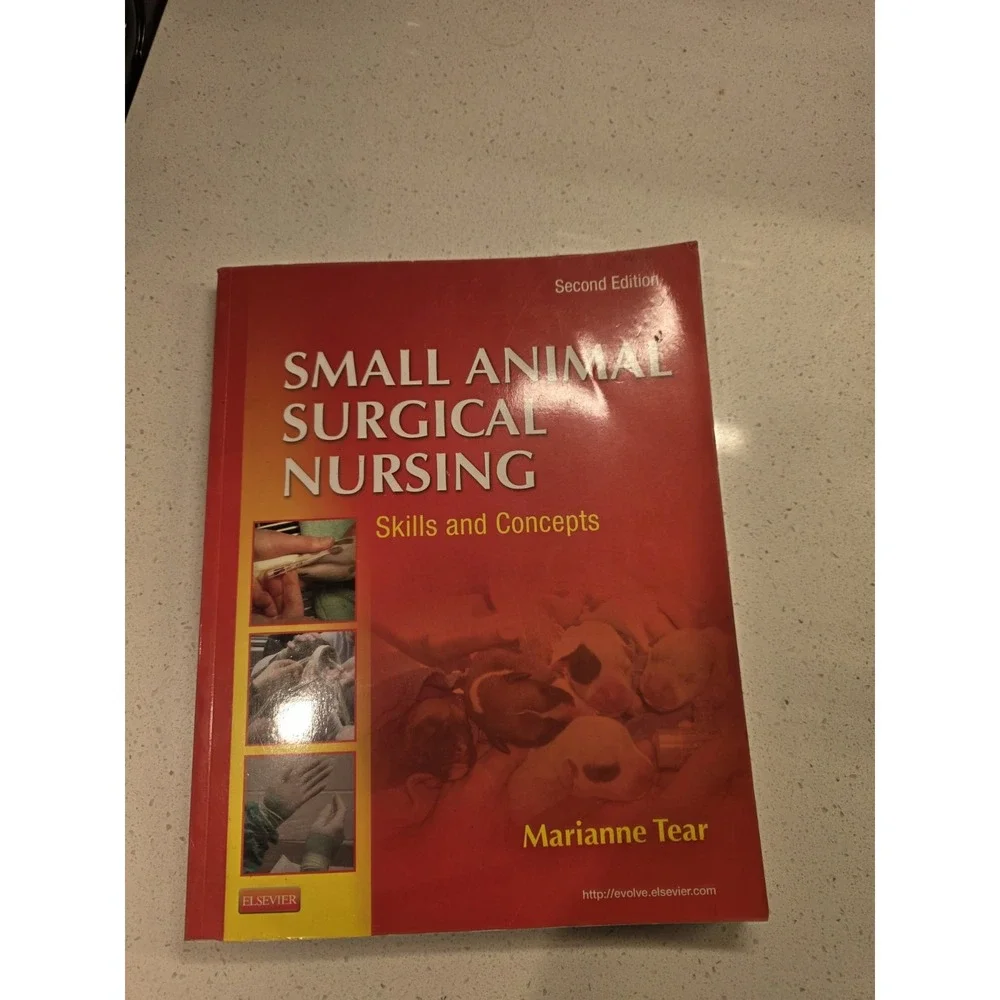 Small Animal Surgical Nursing -Skills and Conepts - 2nd Ed. M. Tear